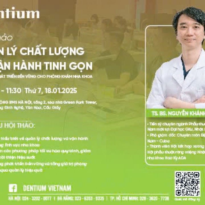 HỘI THẢO QUẢN LÝ CHẤT LƯỢNG VÀ VẬN HÀNH TINH GỌN - CHÌA KHÓA PHÁT TRIỂN BỀN VỮNG CHO PHÒNG KHÁM NHA KHOA